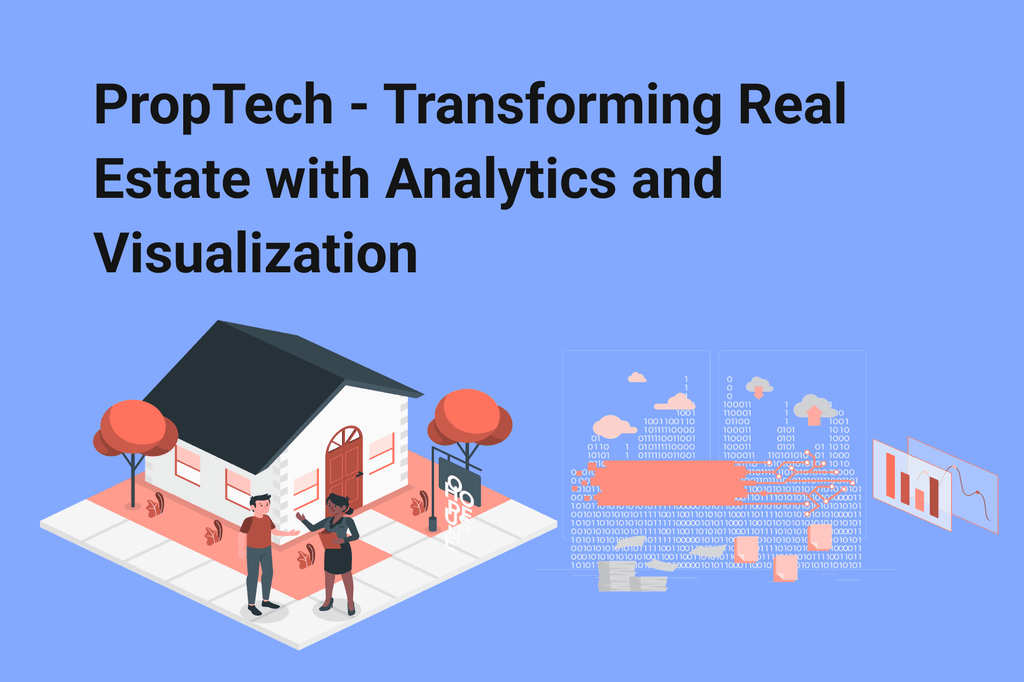 prop-tech-transforming-real-estate-with-analytics-and-visualization