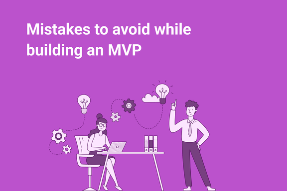 top-7-mistakes-to-avoid-while-building-an-mvp-in-2023