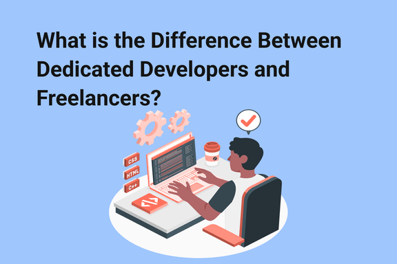what-is-the-difference-between-dedicated-developers-and-freelancers-in-2023