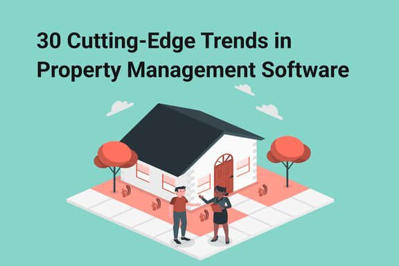 30-cutting-edge-trends-in-property-management-software