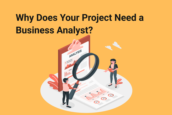 why-does-your-project-need-a-business-analyst