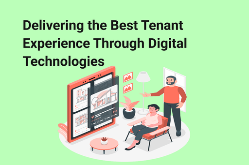 Enhancing Tenant Experience with Digital Technologies in Real Estate