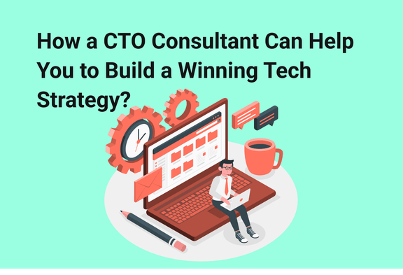 how-a-cto-consultant-can-help-you-to-build-a-winning-tech-strategy